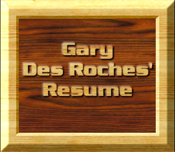 Gary Des Roches' Resume